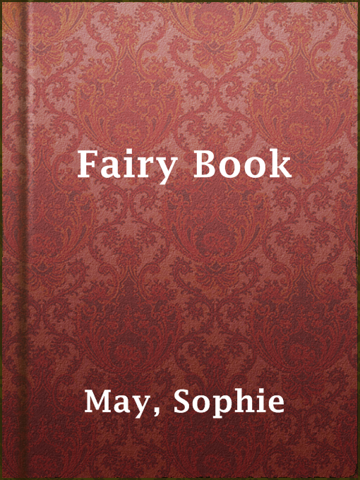Upplýsingar um Fairy Book eftir Sophie May - Til útláns